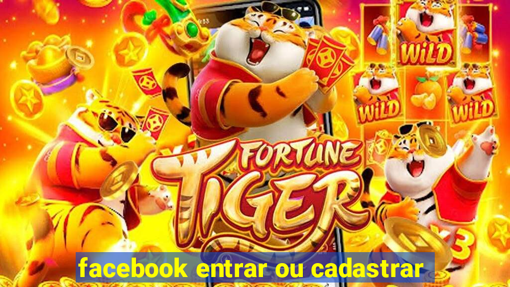 facebook entrar ou cadastrar